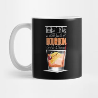 Bourbon and Bad Choices! Mug